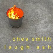 Ches Smith - Laugh Ash (2024) [Hi-Res]