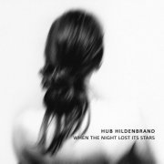 Hub Hildenbrand - When the Night Lost Its Stars (2020)