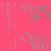 Opéra Mort - Schouwspel (2021)