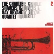 The Charlie Shavers & Ray Bryant Quartet - Complete Recordings 2 (2005)