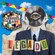 Carrossel de Baco - Legado (2010/2025)