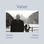 Stephan Urwyler & Regina Litvinova - Valser (2014)