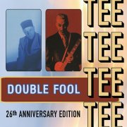 Tee - Double Fool (26th Anniversary Edition) (2026) [Hi-Res]