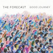 The Forecast - Good Journey (2024)