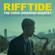 The Chris Johansen Quartet - Rifftide (2018) 320kbps