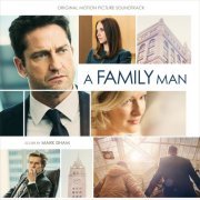 Mark Isham - A Family Man (Original Motion Picture Soundtrack) (2017)