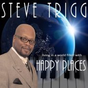 Steve Trigg - Happy Places (2014)