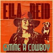 Ella Reid - Gimme A Cowboy (2023) [Hi-Res]