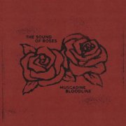 Muscadine Bloodline - The Sound of Roses (2026) [Hi-Res]