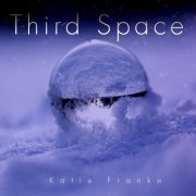 Katie Franke - Third Space (2022)