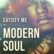 VA - Satisfy Me: Modern Soul (2023)