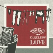 Tinto Brass Street Band - Careless Love (2019)