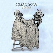 Omar Sosa - SENDAS (2025) [Hi-Res]