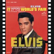 Elvis Presley - It Happened at the World's Fair (1963) [Hi-Res]