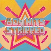 VA - 80's Hits Stripped (2006)