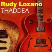 Rudy Lozano - Thaddea (2018)