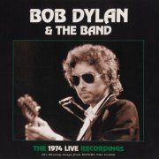 Bob Dylan & The Band - The 1974 Live Recordings (The Missing Songs From Before The Flood) (2024) [Vinyl]