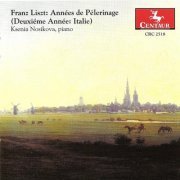 Ksenia Nosikova - Liszt: Annees De Pelerinage, 2Nd Year (2001)