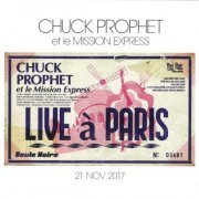 Chuck Prophet & The Mission Express - Live à Paris (2023)