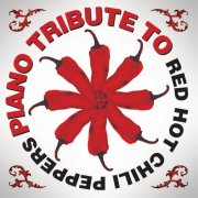Piano Tribute Players - Piano Tribute To Red Hot Chili Peppers (2011)