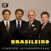 Cuarteto Latinoamericano - Brasileiro: Works of Francisco Mignone (2012) [Hi-Res]