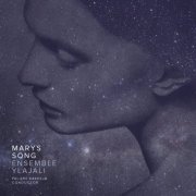 Ensemble Ylajali - Mary's Song (2014) [Hi-Res]