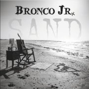 Bronco Jr. - Sand (2026)