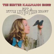 Gunter Kallmann Choir - Put A Little Love In Your Heart (Expanded Edition) (1970)