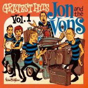 Jon and the Vons - Gratest Hits, Vol. 1 (2016)