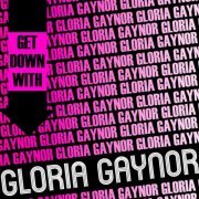 Gloria Gaynor - Get Down with Gloria Gaynor (2013) flac