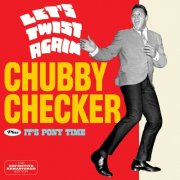 Chubby Checker - Let's Twist Again Plus It's Pony Time Plus 6 Bonus (2021)