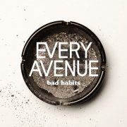 Every Avenue - Bad Habits (2011)