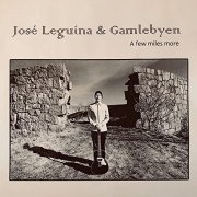 José Leguina - A Few Miles More (2021) Hi Res