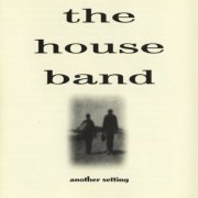 The House Band - Another Setting (1994)