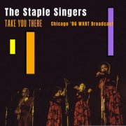 The Staple Singers - Take You There (Live Chicago '86) (2022)