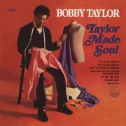 Bobby Taylor - Taylor Made Soul (1969/2020)