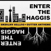 Enter the Haggis - Gutter Anthems (2009)