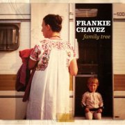 Frankie Chavez - Family Tree (2011)