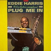 Eddie Harris - Plug Me In (1968) [Reel-to-Reel, 3¾ ips]