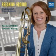 Natalie Mannix & Stephanie Bruning - Breaking Ground - A Celebration of Women Composers (2017)