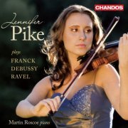 Jennifer Pike - Jennifer Pike Plays Franck, Debussy & Ravel (2011) [Hi-Res]