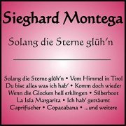 Sieghard Montega - Solang Die Sterne Glüh'n (2019)