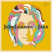 VA - John Lennon in Jazz (A Jazz Tribute to John Lennon) (2020) [CD-Rip]