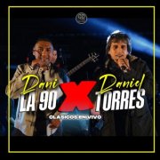 Dániel Torres, Grupo La 90 - Clásicos (En Vivo) (2025)