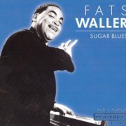 Fats Waller - Sugar Blues (2002)