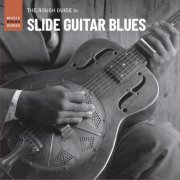 Various Artists - Rough Guide To Slide Guitar Blues (2022)