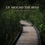 Kim Moberg - Up Around the Bend (2019)