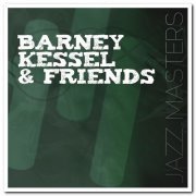 Barney Kessel - Jazz Masters: Barney Kessel & Friends (2011)