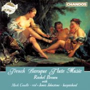 Rachel Brown, Mark Caudle, James Johnstone - French Baroque Flute Music (1993)