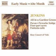 Rose Consort of Viols - Jenkins: All in A Garden Green (1993)